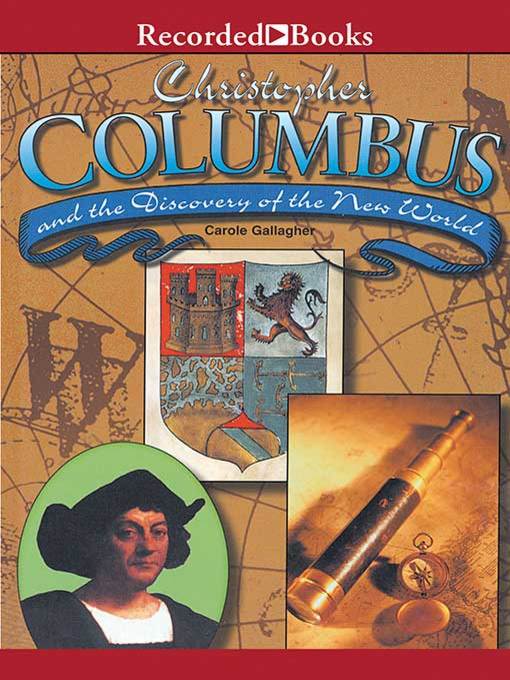 Title details for Christopher Columbus and the Discovery of the New World by Carole Gallagher - Wait list
